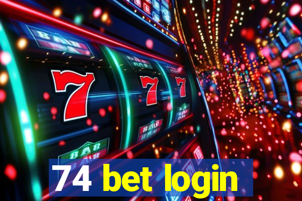 74 bet login